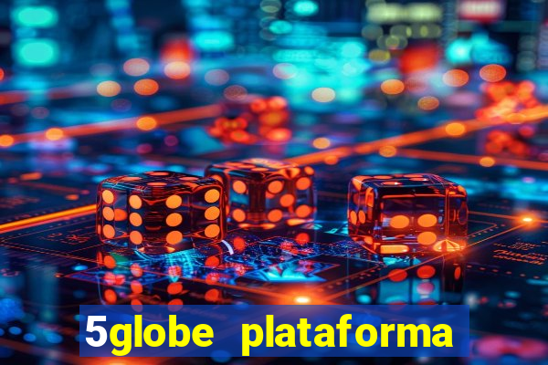 5globe plataforma de jogos